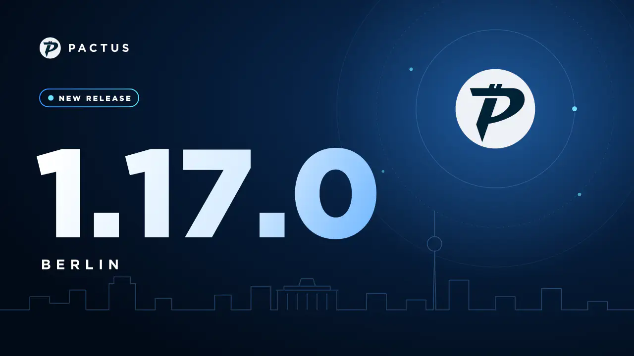 Pactus 1.17.0 (Berlin) Released
